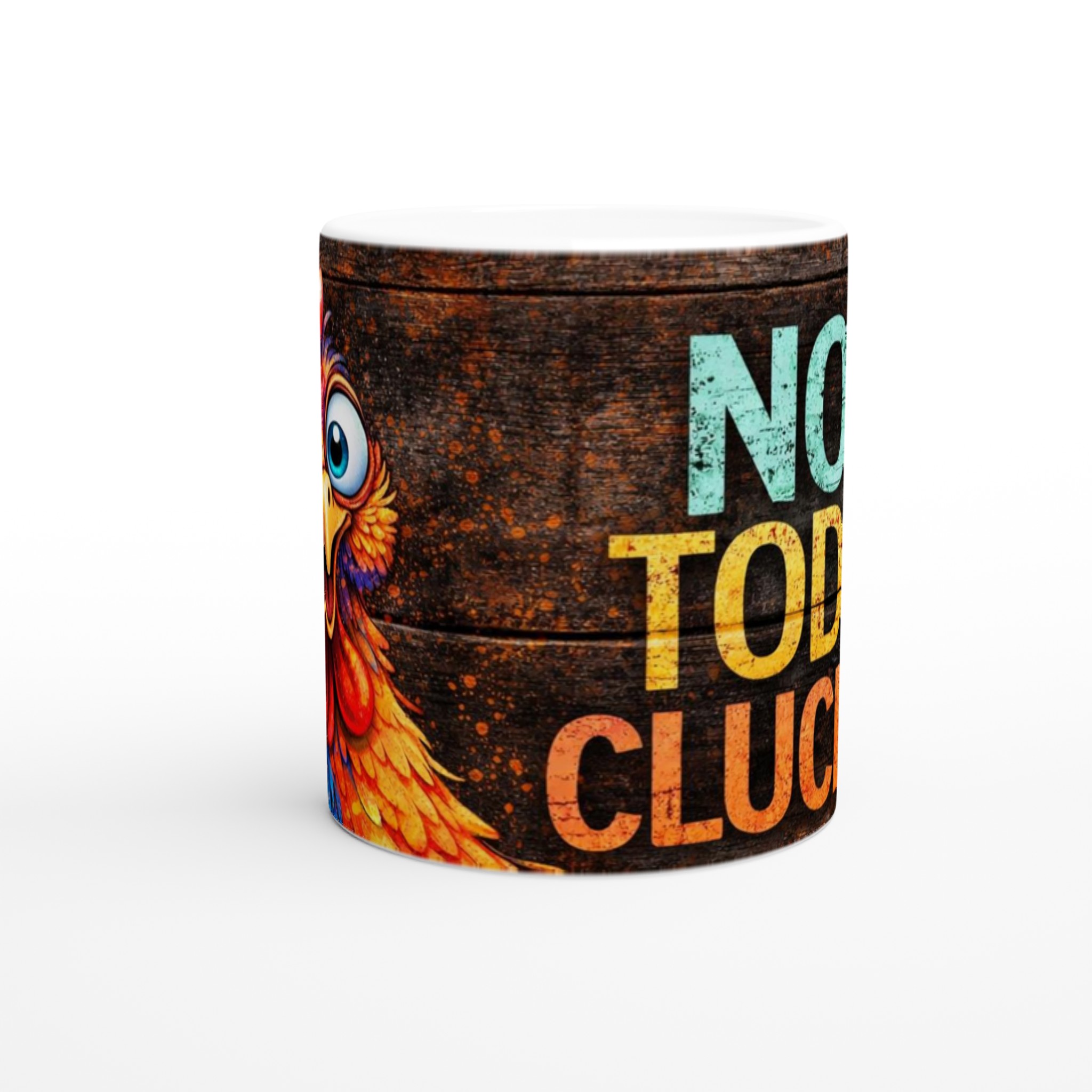 Vit 11oz keramisk mugg med färgstarkt 'Not Today Clucker'-motiv i din favoritfärg 8 4e024655-35ea-4089-a145-df83c96f1b5a