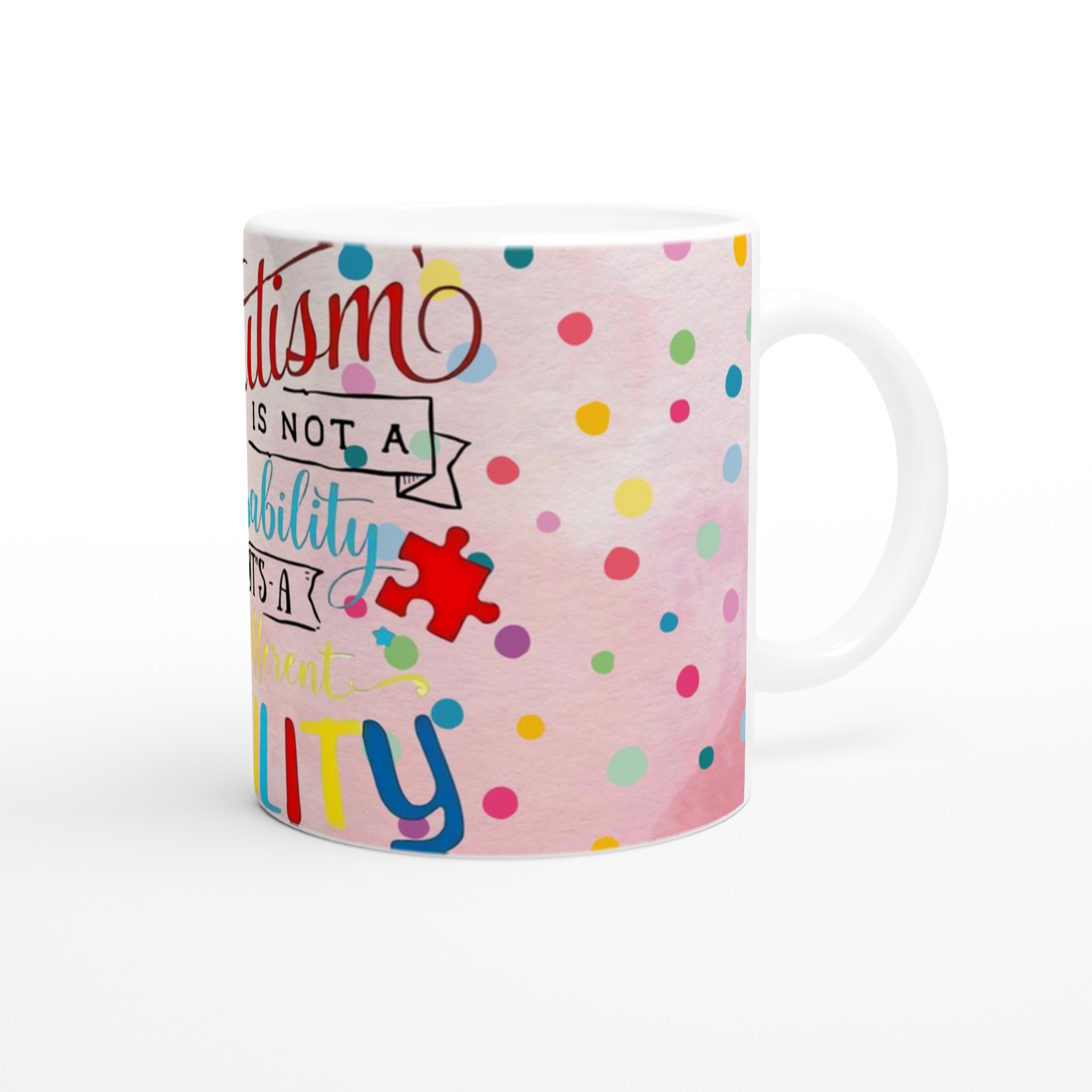 Vit 11oz keramisk mugg med färgstark Autism-citatdesign – välj din favoritfärg 9 cb6d73a0-e336-4f06-95cc-f582617185b7